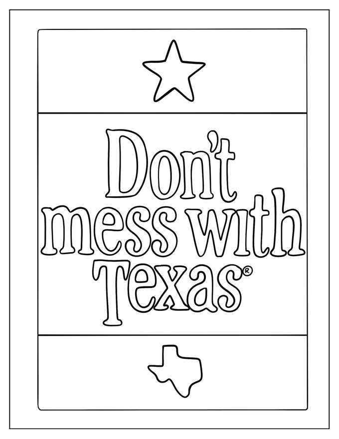 Don’t Mess With Texas Coloring Page For Kids